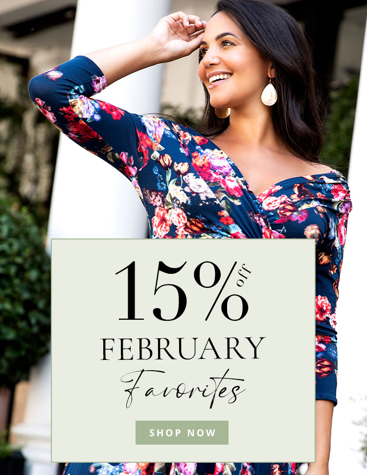 February Favourites | 15% off Selected Styles